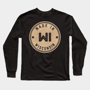 Made In Wisconsin WI State USA Long Sleeve T-Shirt